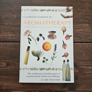 Illustrated Elements of Aromatherapy by‎ Clare Walters Paperback